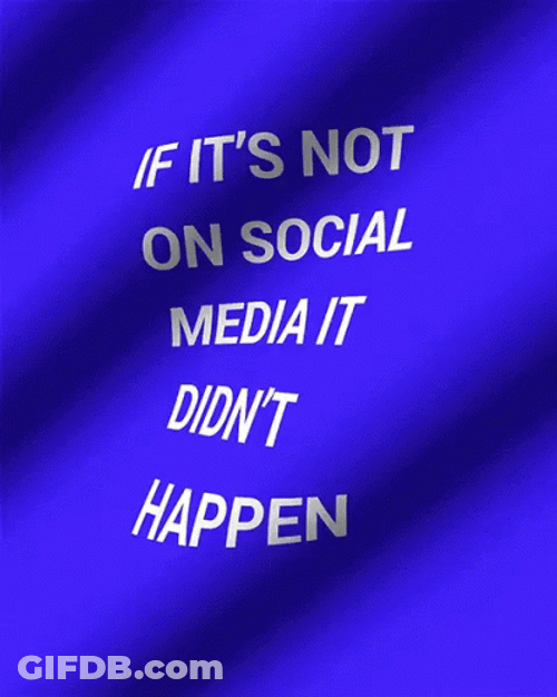 If It's Not On Social Media GIF