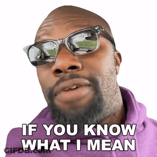 If You Know What I Mean You're Smart GIF