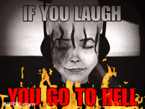 If You Laugh You Go To Hell With A Picture Of A Woman GIF