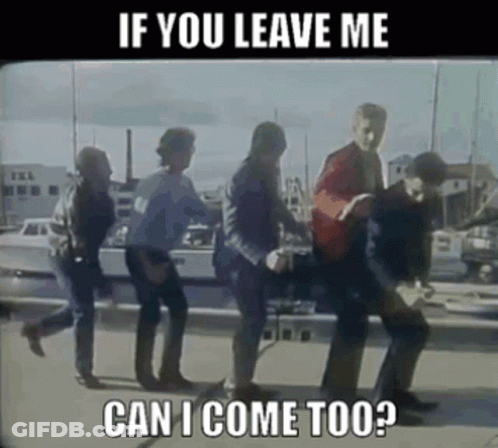 If You Leave Me Can I Come Too ? Is Written Above A Group Of People Dancing GIF
