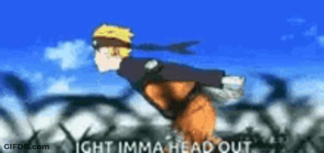 Ight Imma Head Out Naruto Running Fast GIF