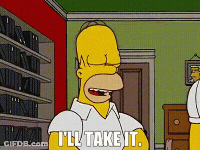Ill Take It Homer Simpson GIF