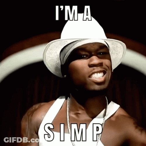 Im A Simp 50 Cent Meme GIF