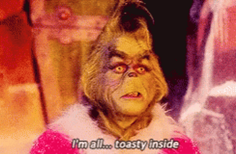Im All Toasty Inside Grinch Smile GIF