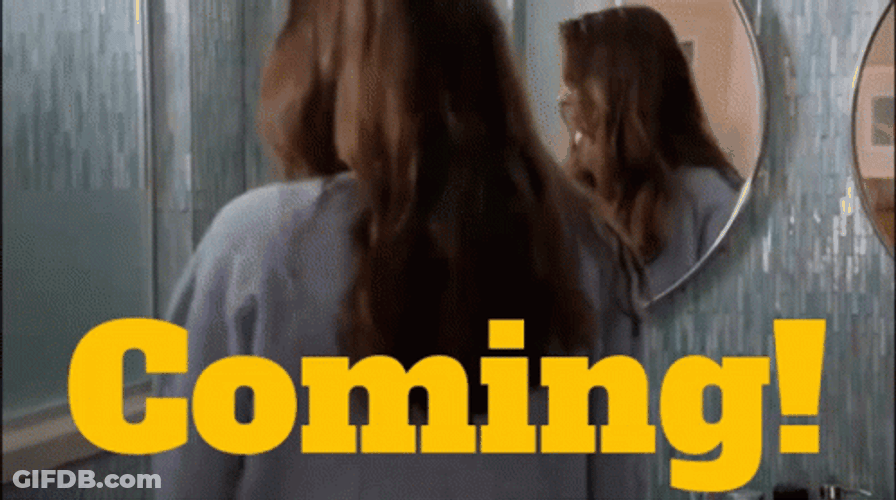 Im Coming Woman Getting Ready GIF
