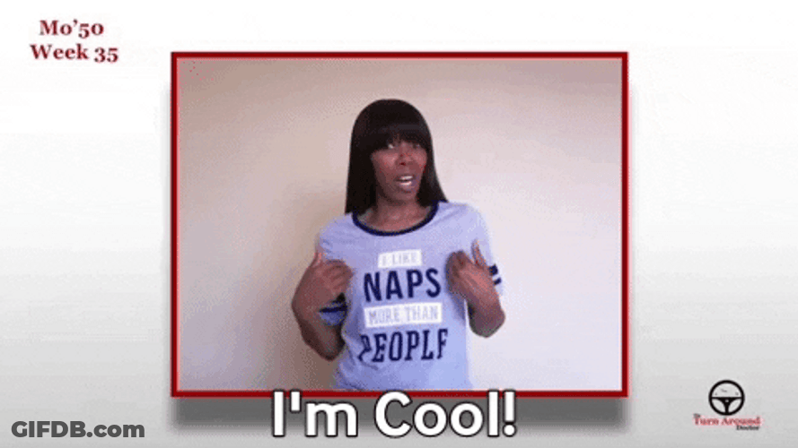 Im Cool With The Challenges GIF