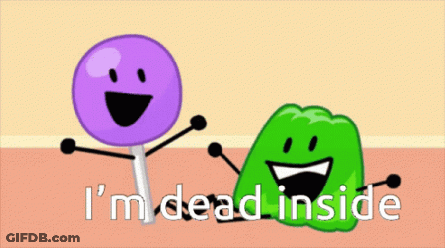 Im Dead Inside Lollipop And Gelatin GIF