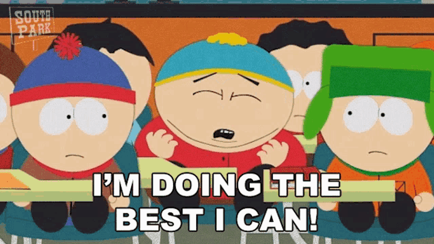 Im Doing The Best I Can Eric Cartman GIF