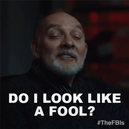 Im Dumb Do I Look Like A Fool GIF