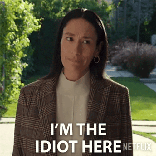 Im Dumb I'm The Idiot Here GIF