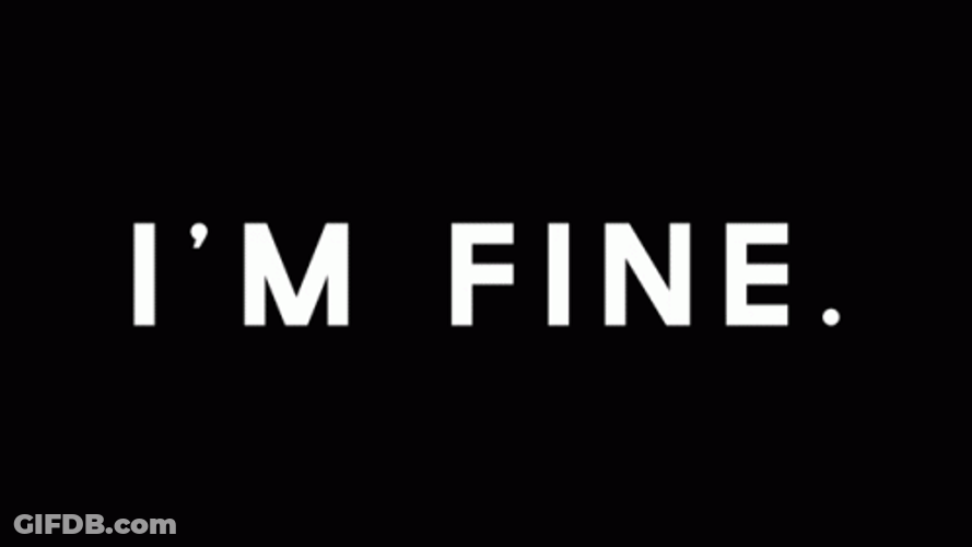 Im Fine I Wanna Die GIF