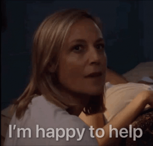 Im Happy To Help Sheila Bausch GIF
