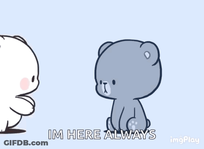Im Here Always GIF