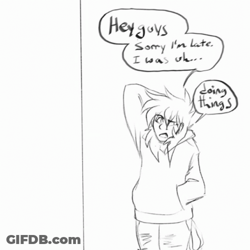 Im Late Doing Things GIF