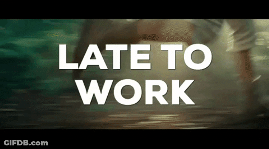 Im Late To Work GIF