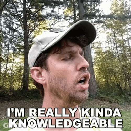 Im Not A Smart Man And Really Knowledgeable GIF