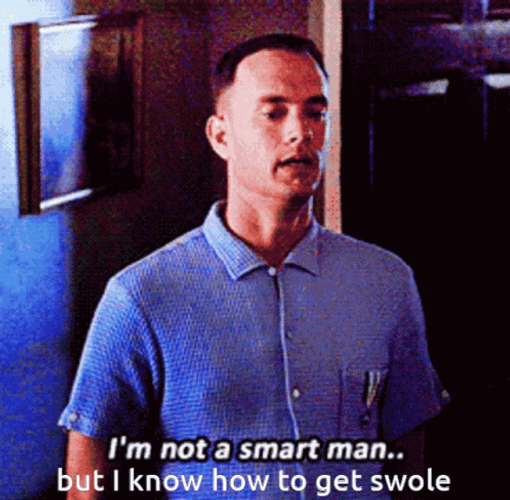 Im Not A Smart Man But Know To Swole GIF