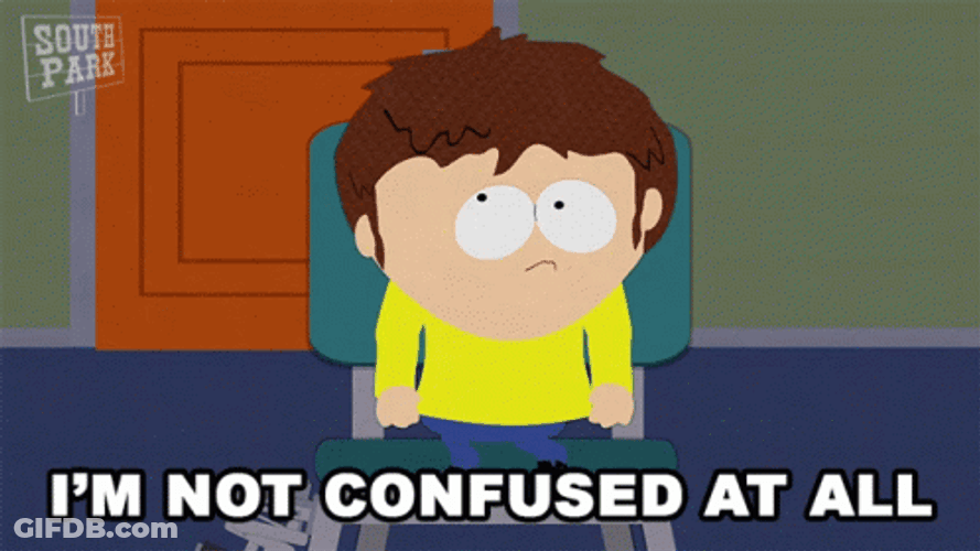 Im Not Confused At All GIF
