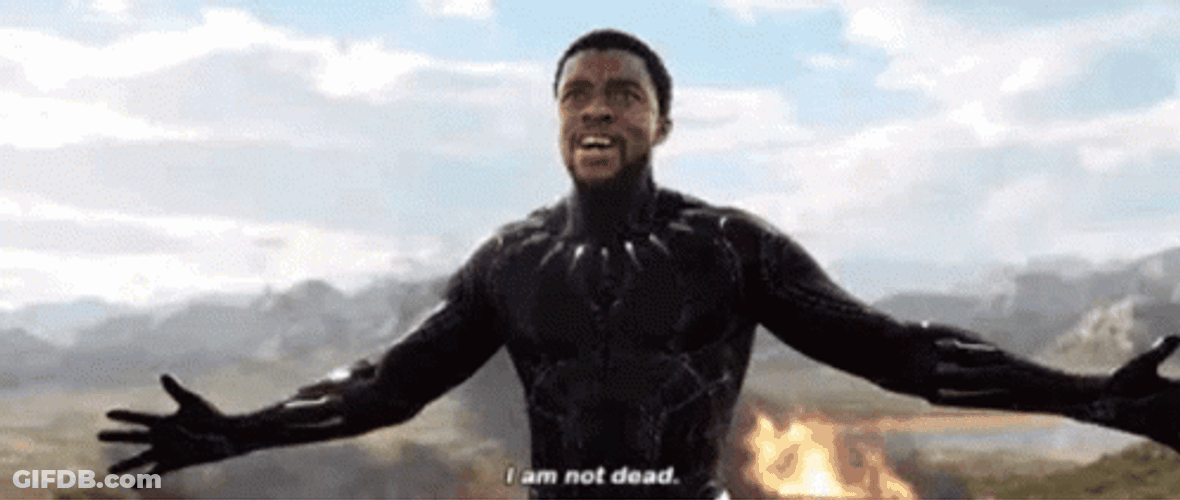 Im Not Dead Yet Black Panther Avengers GIF
