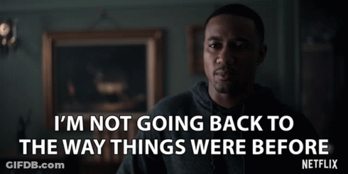 Im Not Going Back To The Way Things Were Before Jessie T Usher GIF