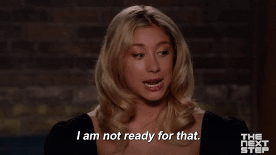 Im Not Ready Sassy Lady Next Step GIF