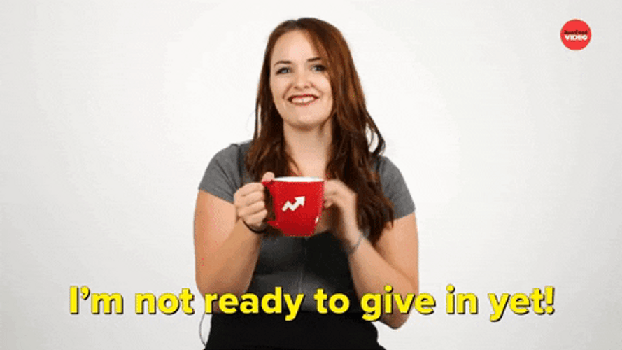 Im Not Ready To Give In Frantic Lady GIF