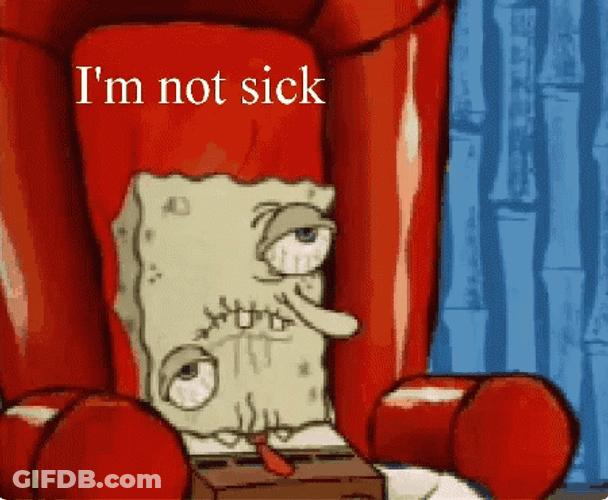 Im Not Sick Spongebob Dropping Eye GIF