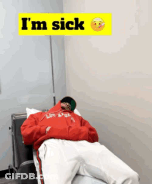 Im Sick I Went To Hospital GIF