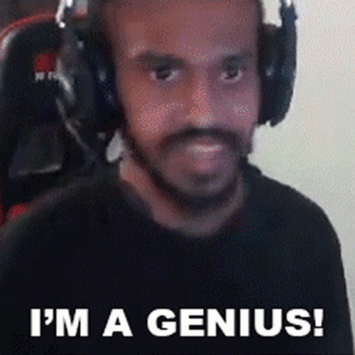 Im Smart Im A Genius Streamer GIF