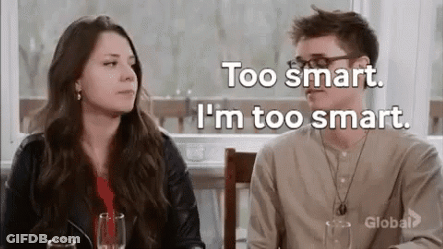 Im Smart Too Smart GIF