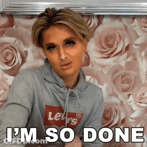 Im So Done GIF