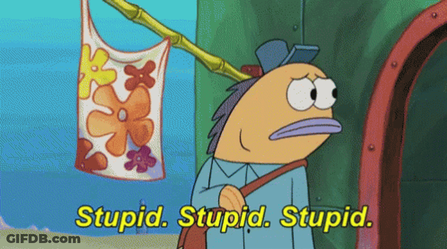 Im Stupid Fish SpongeBob SquarePants GIF