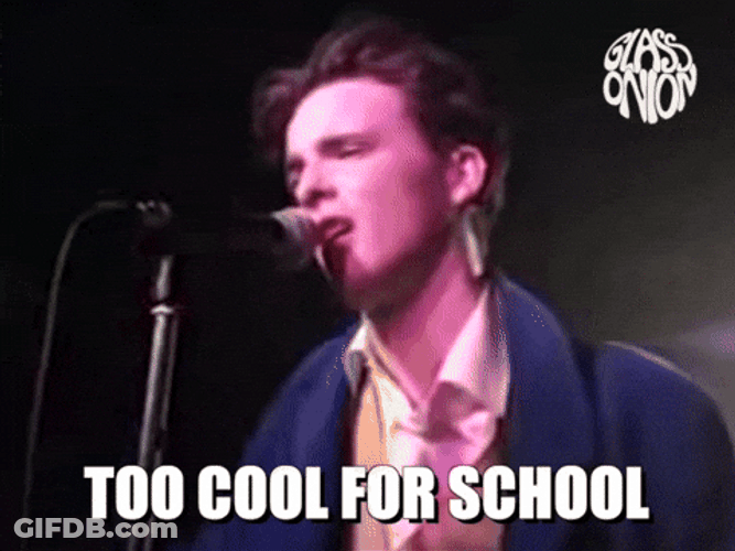 Im Too Cool For School GIF