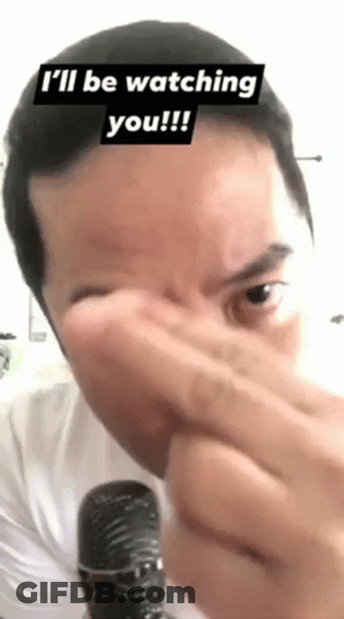 Im Watching You Asian Guy GIF