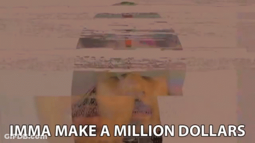 Imma Make A Million Dollars Poster GIF