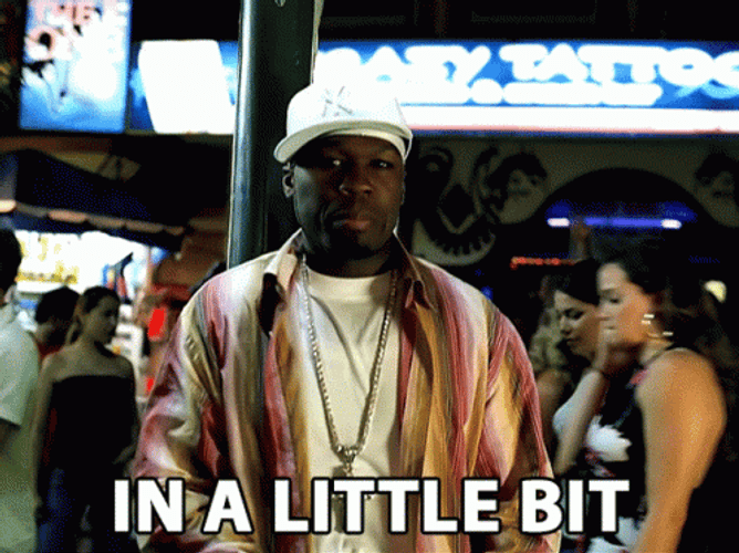 In A Little Bit 50 Cent Meme GIF