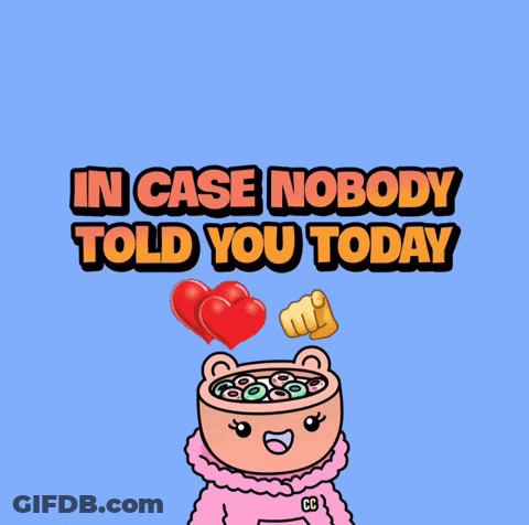 In Case Nobody Told You Today Poster With Cartoon Bear GIF