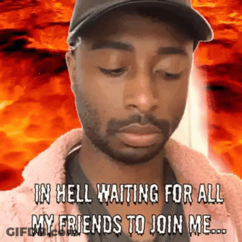 In Hell Waiting For Friends Markdashian Meme GIF
