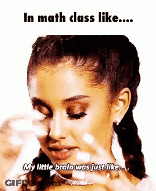 In Math Class Like Ariana Grande GIF