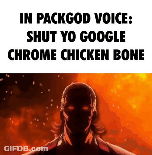 In Packgod Voice Shut Yo Google Chrome Chicken Bone With A Silhouette Of A Man GIF