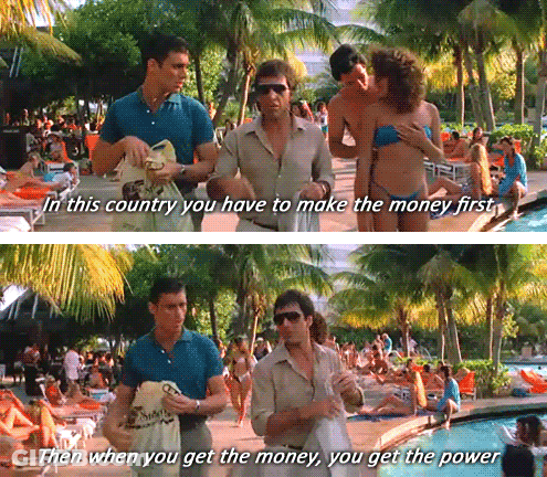 In This Country You Have To Make The Money First When You Get The Money You Get The Power GIF
