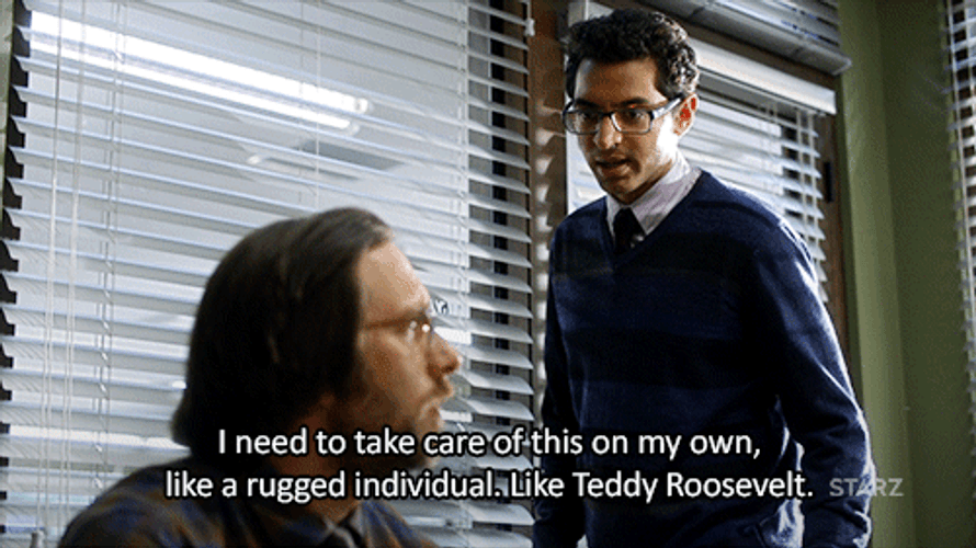 Independent Men Rugged Individual Like Teddy Roosevelt GIF