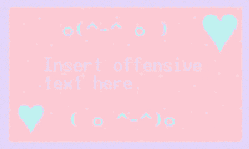 Insert Offensive Text Here Offensive GIF