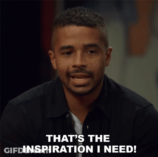 Inspirational Evan Raynr Needed Inspiration GIF
