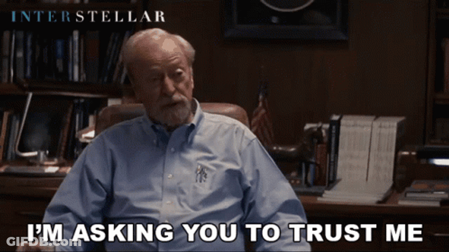Interstellar Asking You To Trust Me GIF