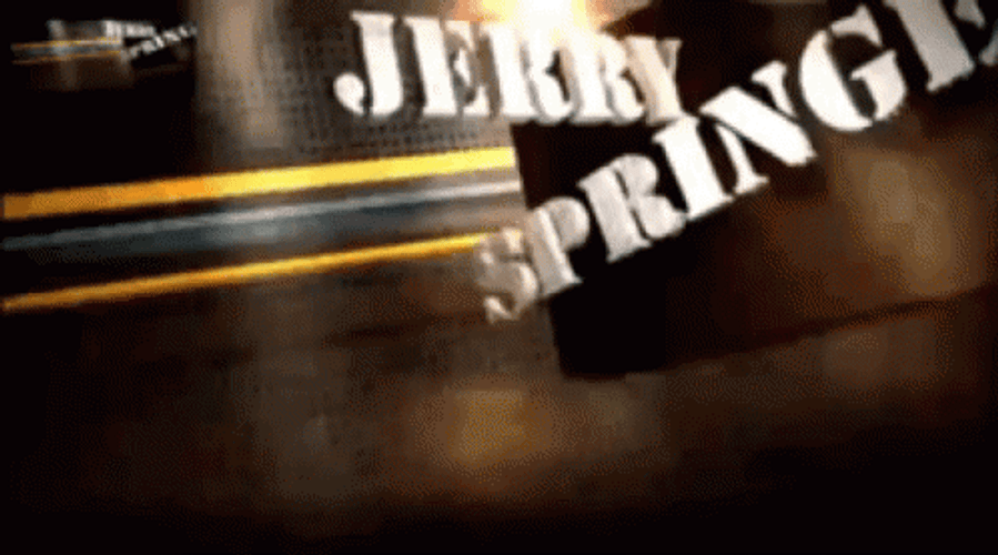Intro Jerry Springer Show GIF