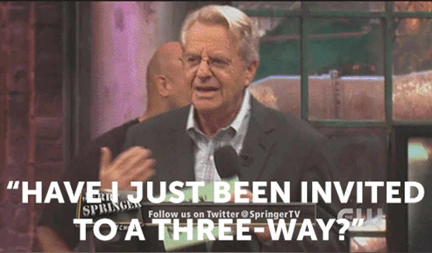 Invited Three-Way Jerry Springer GIF