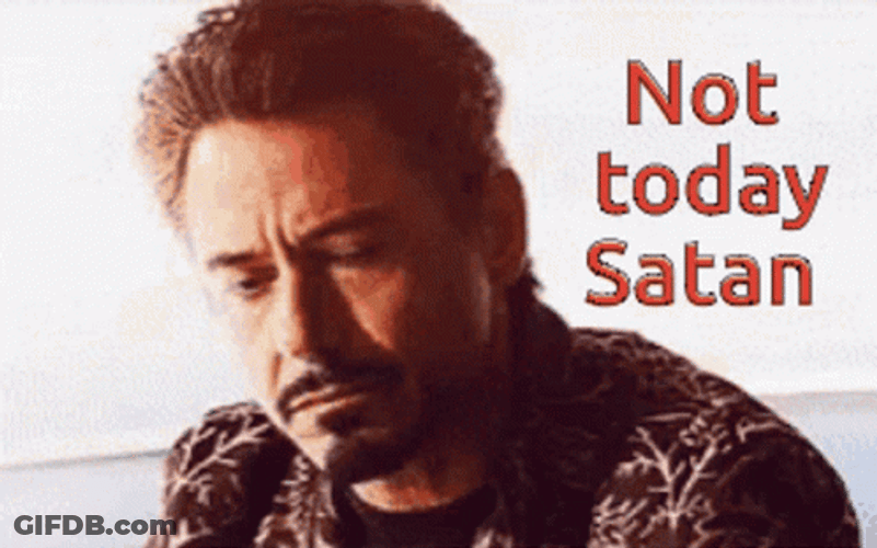 Iron Man Not Today Satan GIF