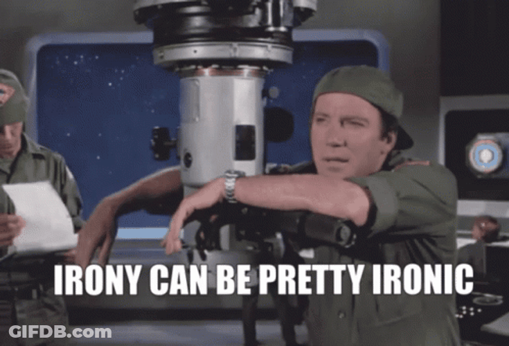 Irony Can Be Pretty Ironic GIF
