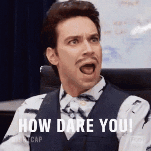 Irritated Marcus Of Nightcap How Dare You GIF
